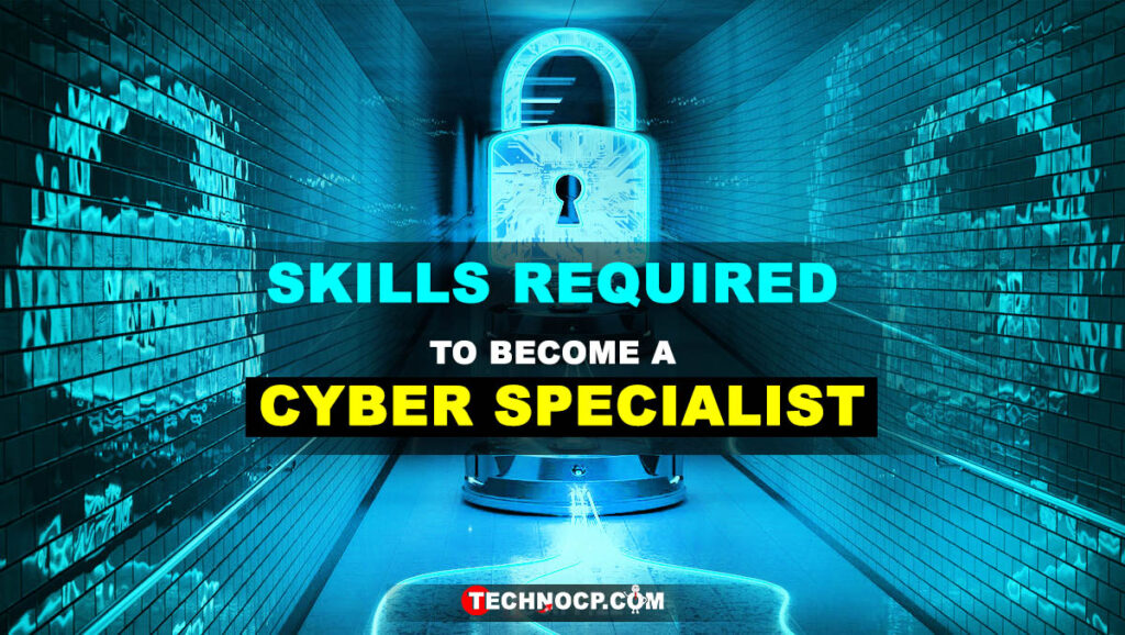 skills-required-to-become-a-network-security-specialist-technocp